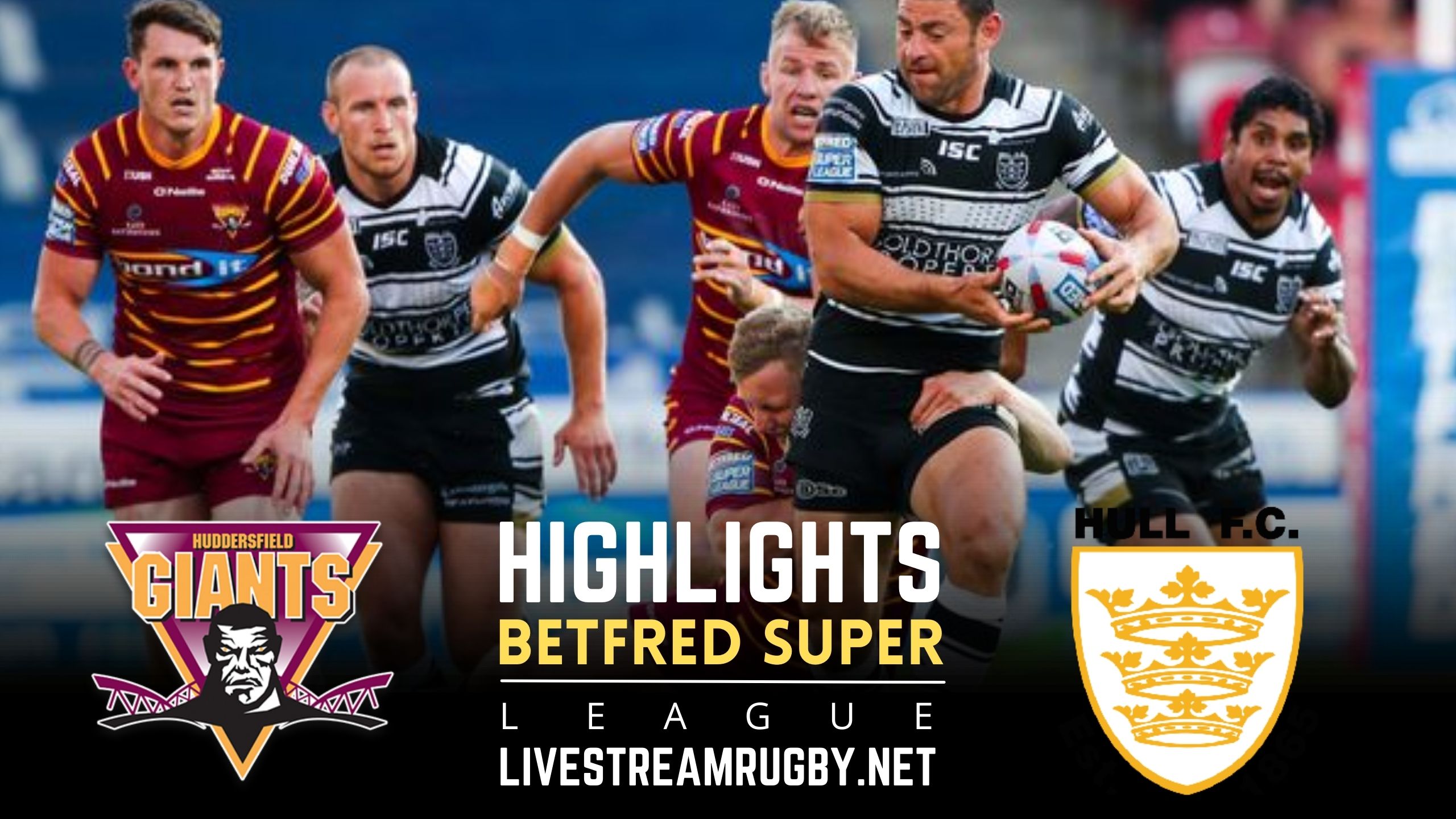 Huddersfield Giants Vs Hull FC Rd 22 Highlights 2022