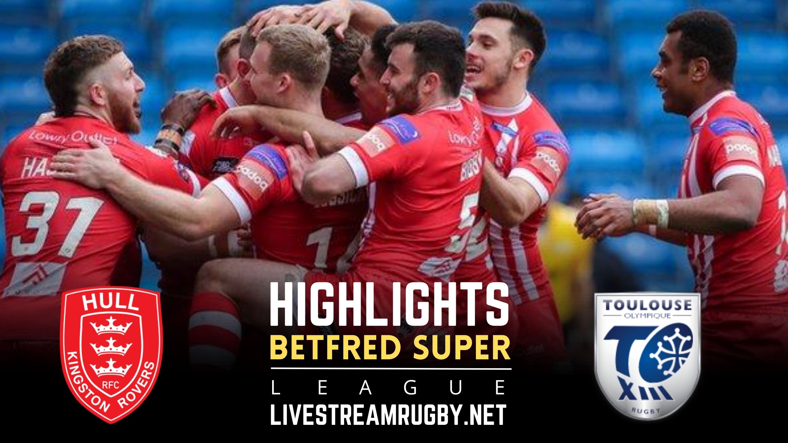 Hull KR Vs Toulouse Rd 22 Highlights 2022 Betfred Super League