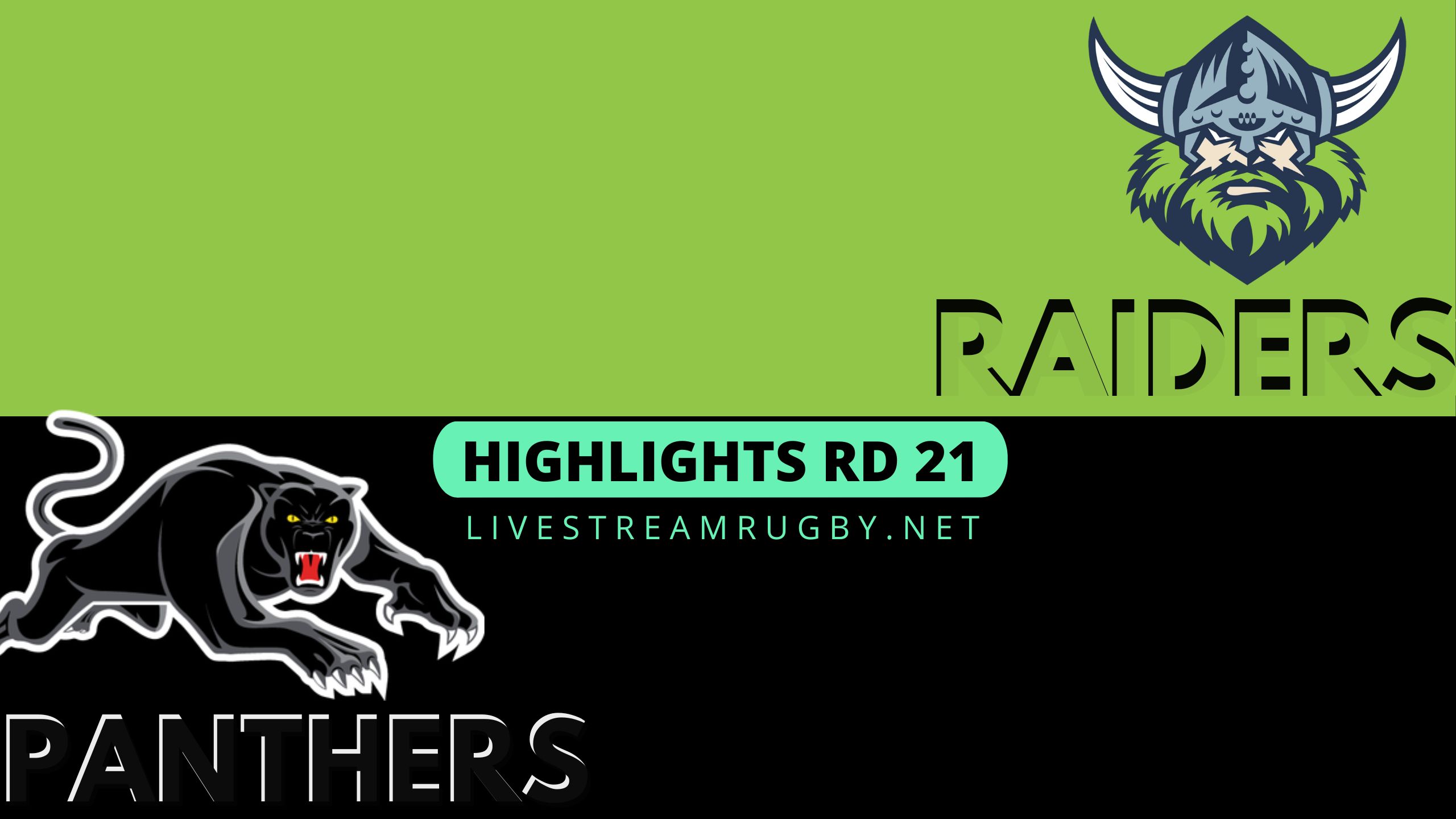 Raiders Vs Panthers Highlights 2022 Rd 21 NRL Rugby