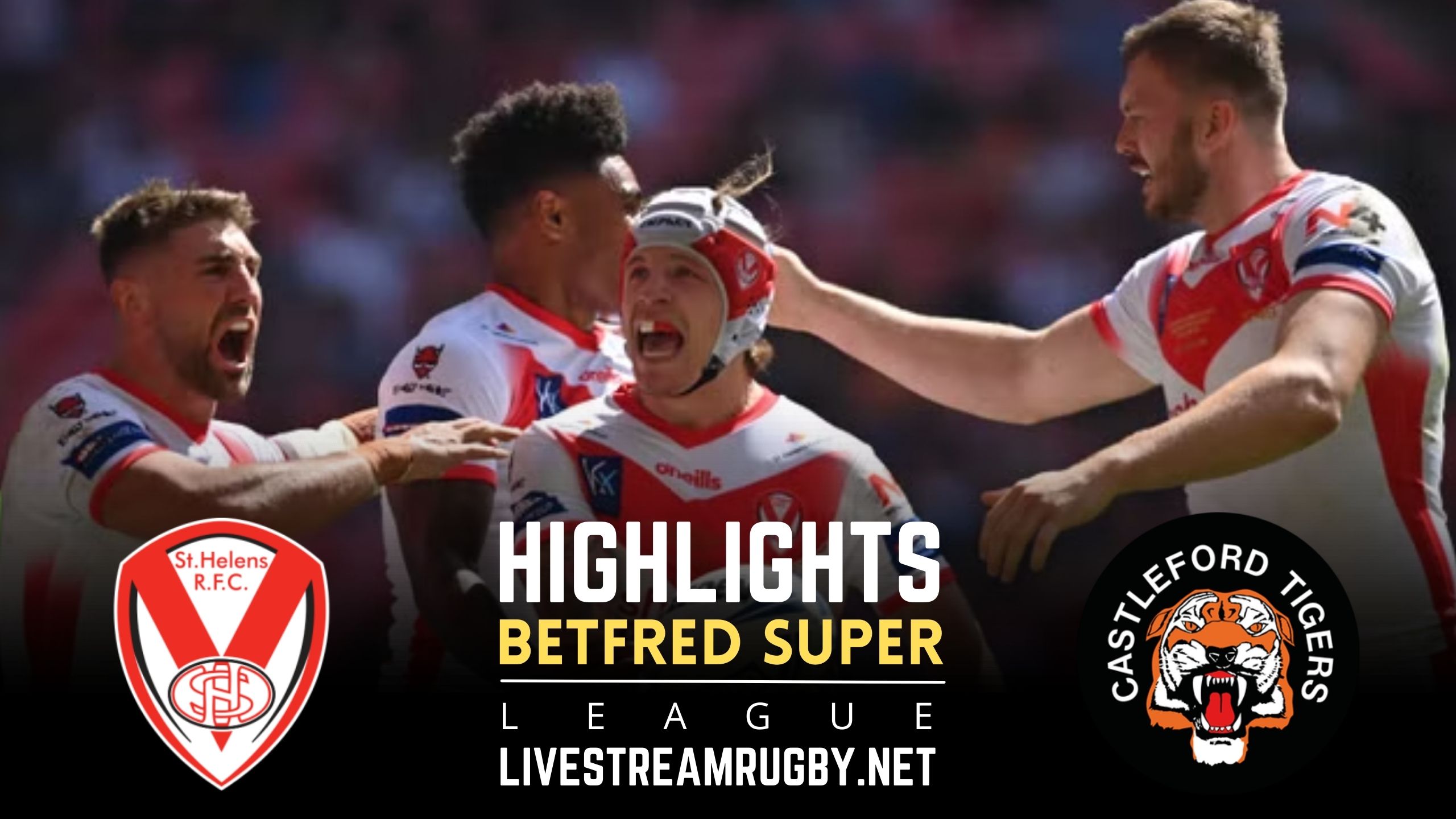 St Helens Vs Castleford Tigers Rd 22 Highlights 2022