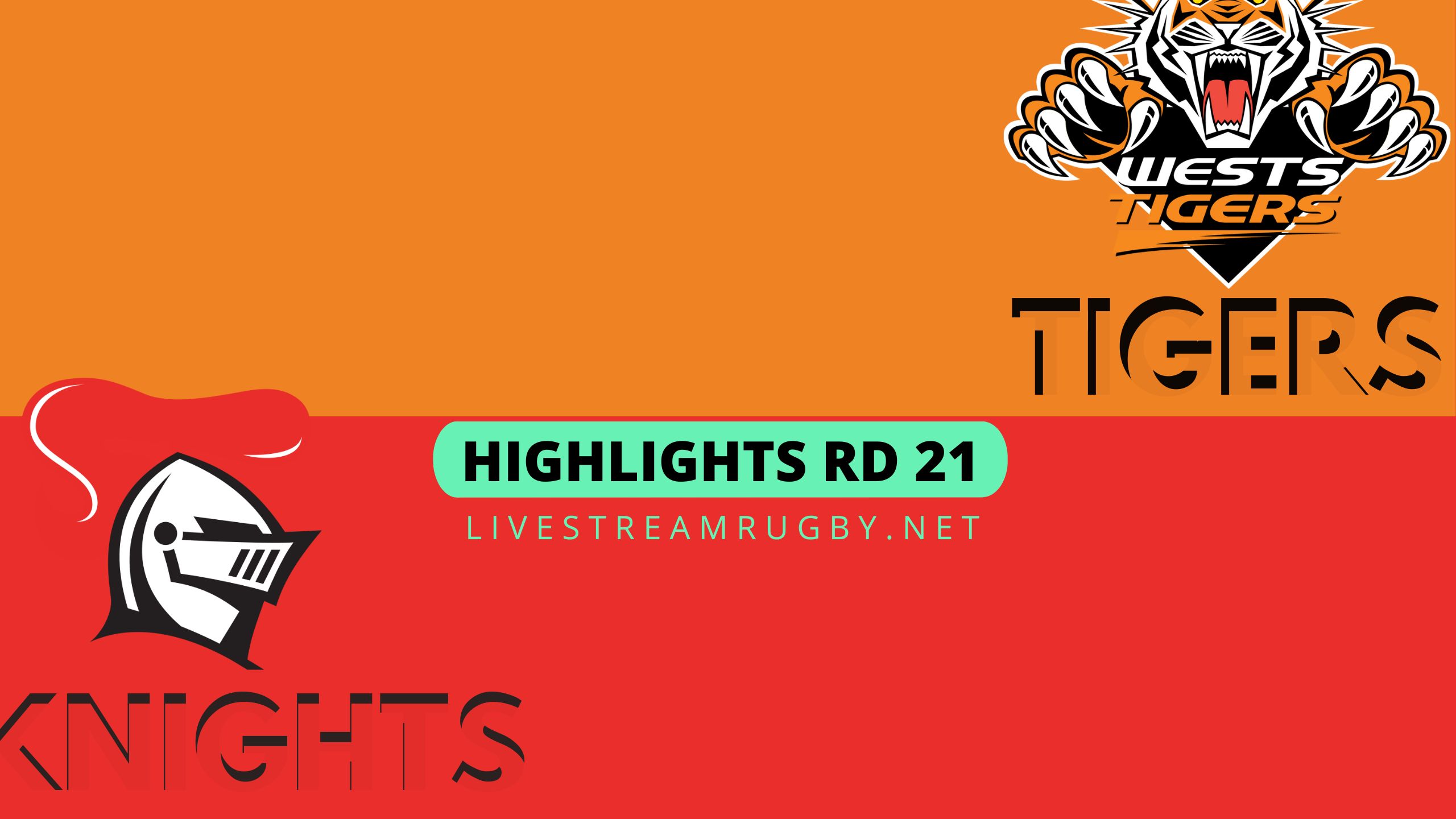 Wests Tigers Vs Knights Highlights 2022 Rd 21 NRL Rugby