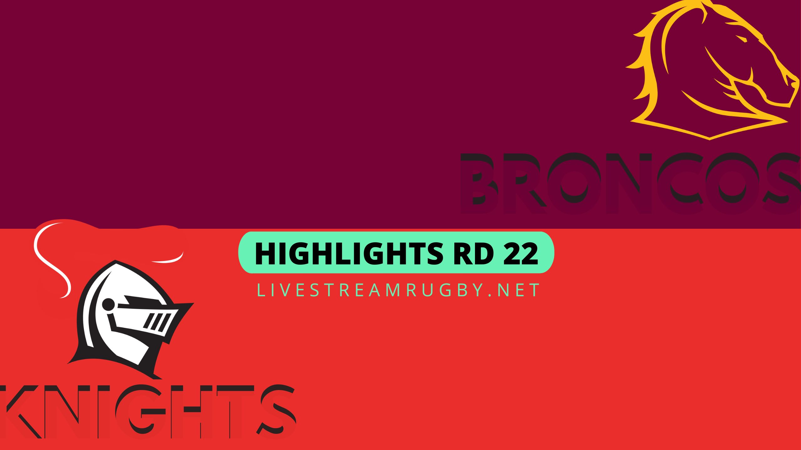 Broncos Vs Knights Highlights 2022 Rd 22 NRL Rugby
