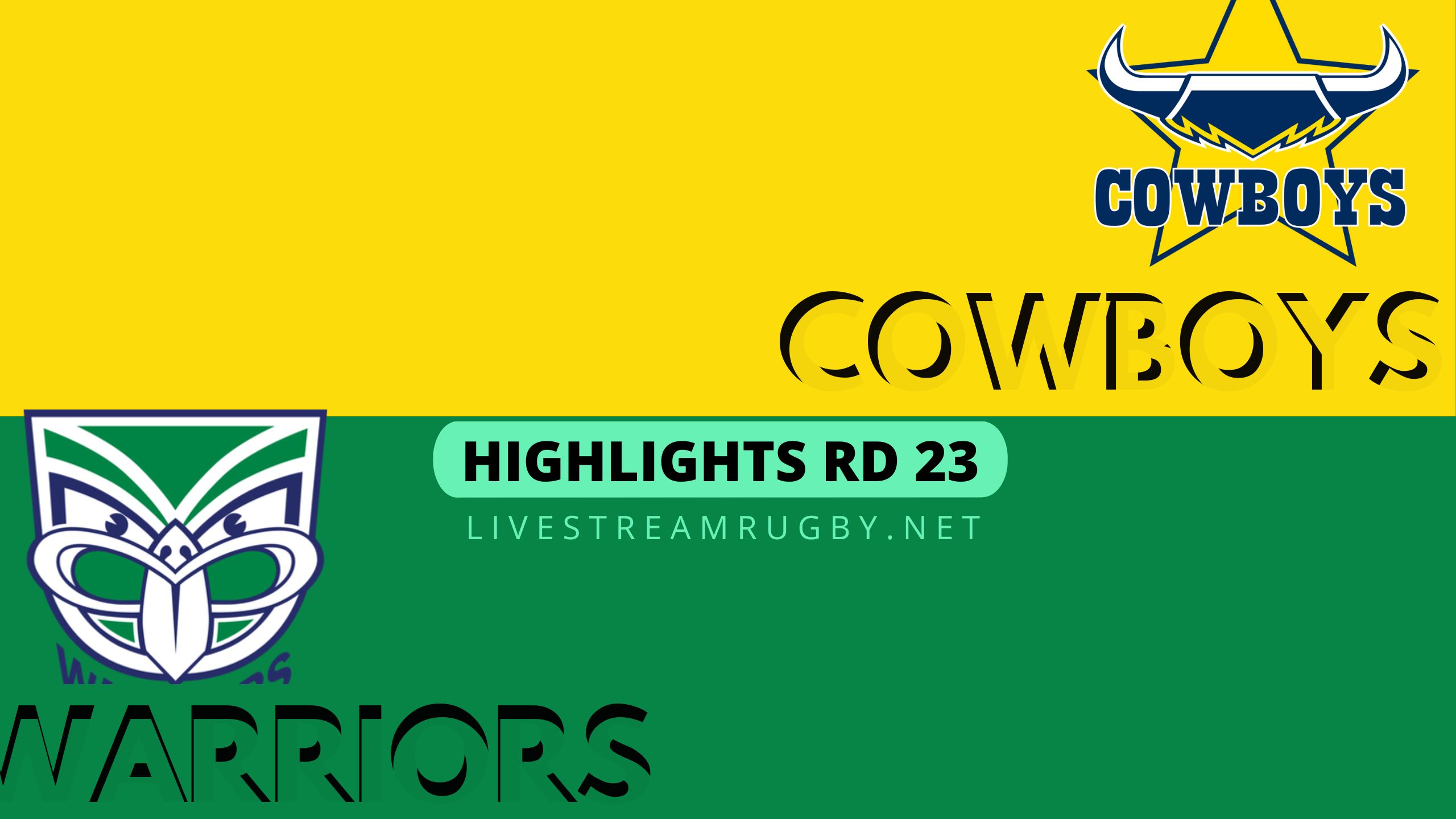 Cowboys Vs Warriors Highlights 2022 Rd 23 NRL Rugby