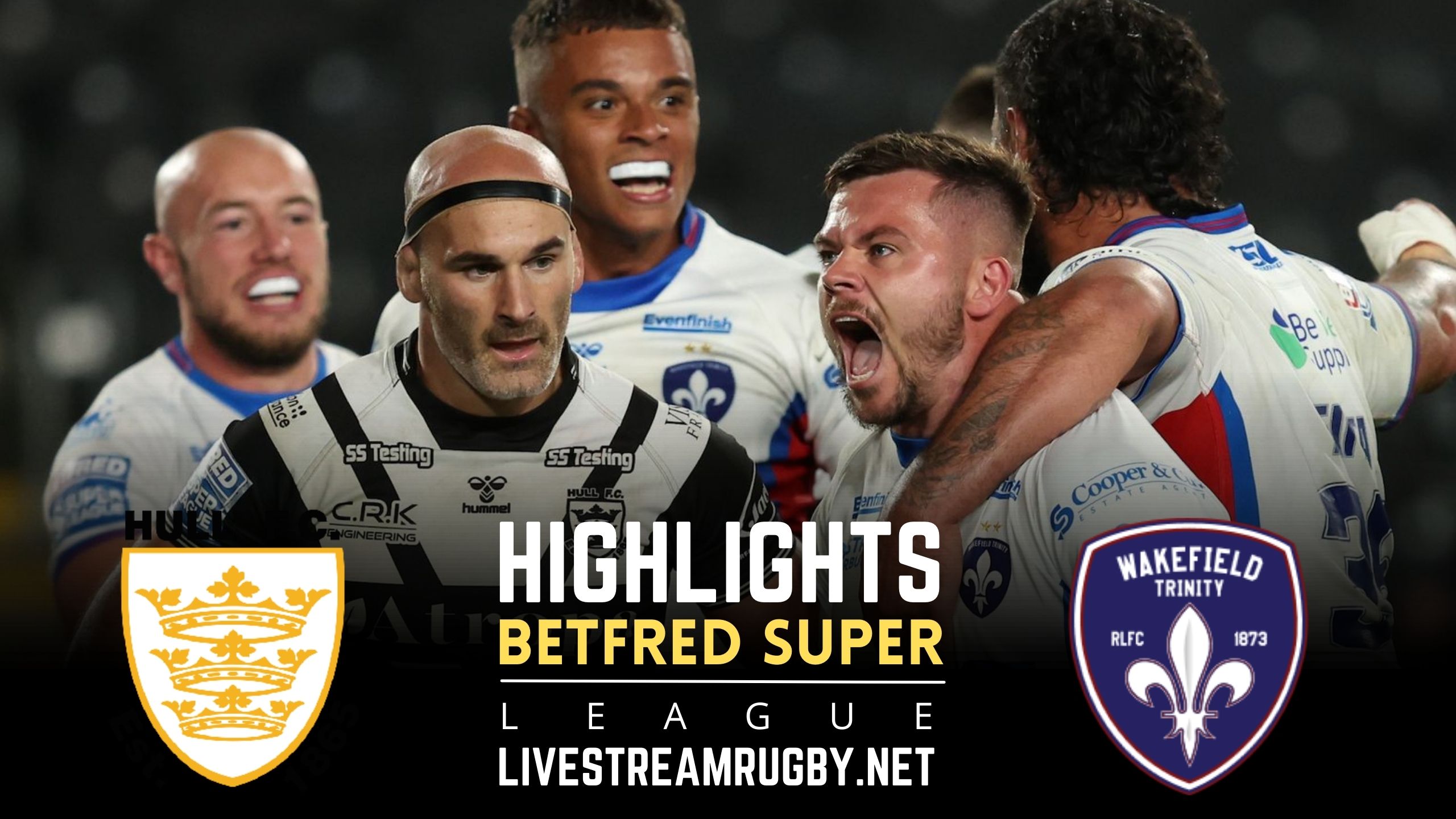 Hull FC Vs Wakefield Trinity Rd 24 Highlights 2022 Super League