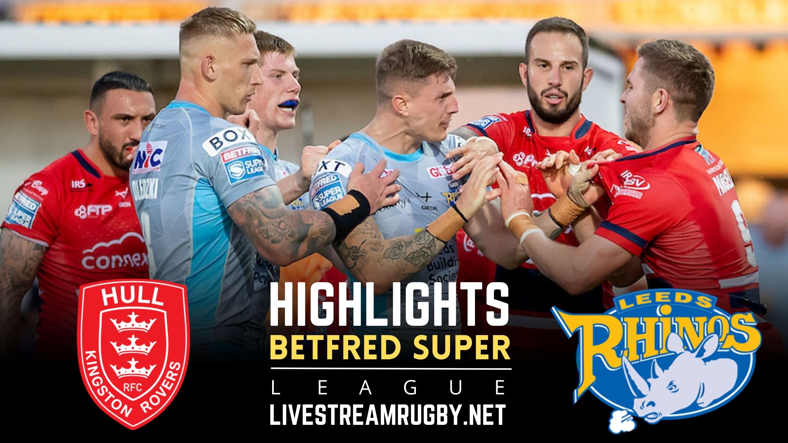 Hull KR Vs Leeds Rhinos Rd 23 Highlights 2022 Super League