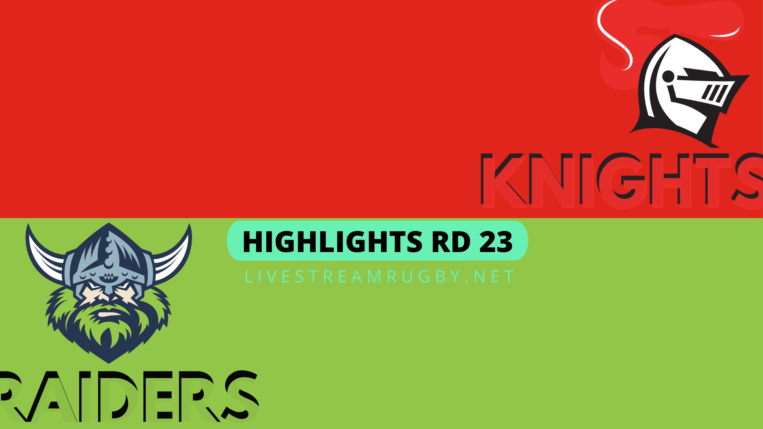 Knights Vs Raiders Highlights 2022 Rd 23 NRL Rugby