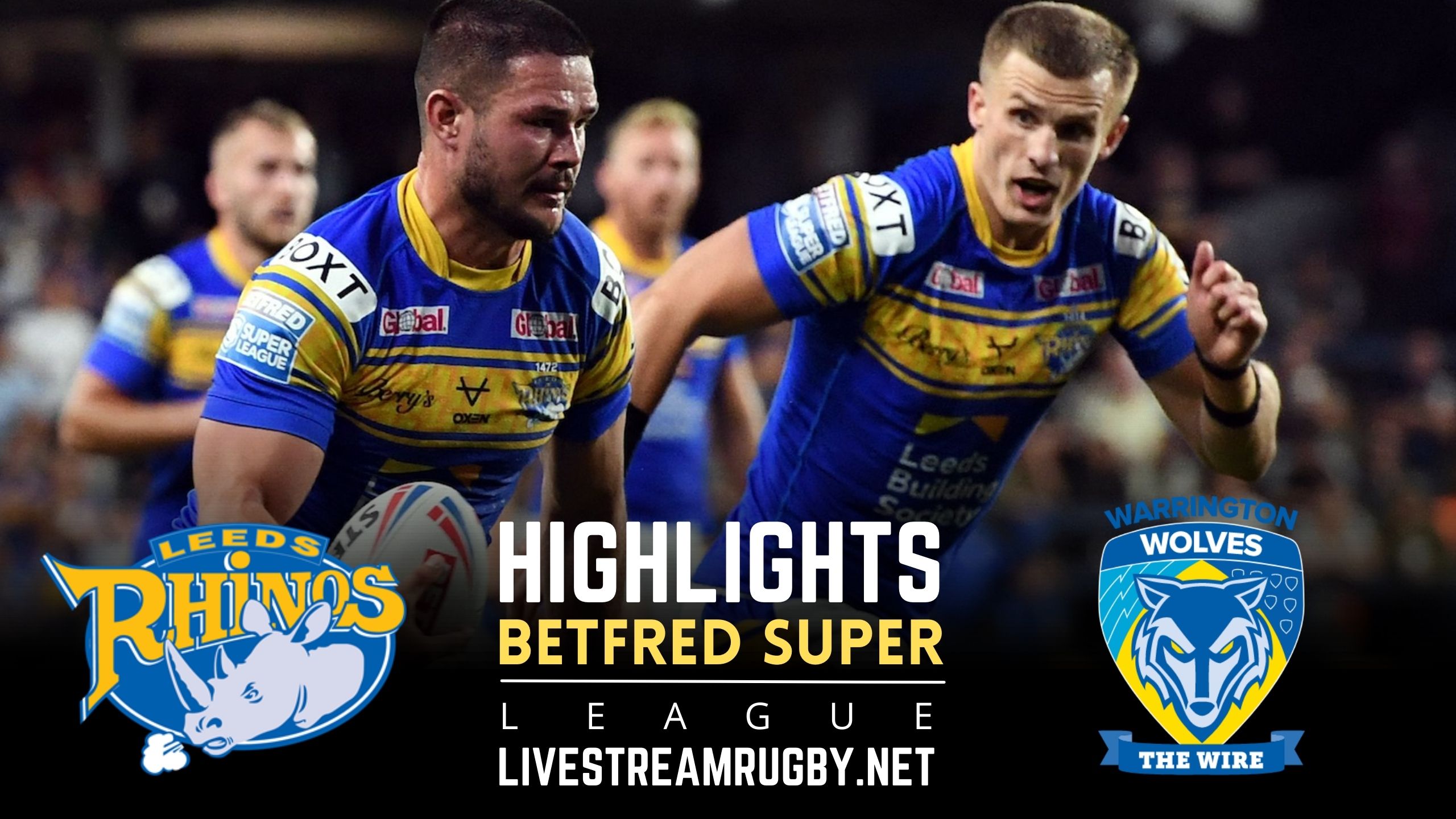 Leeds Rhinos Vs Wolves Rd 24 Highlights 2022 Super League