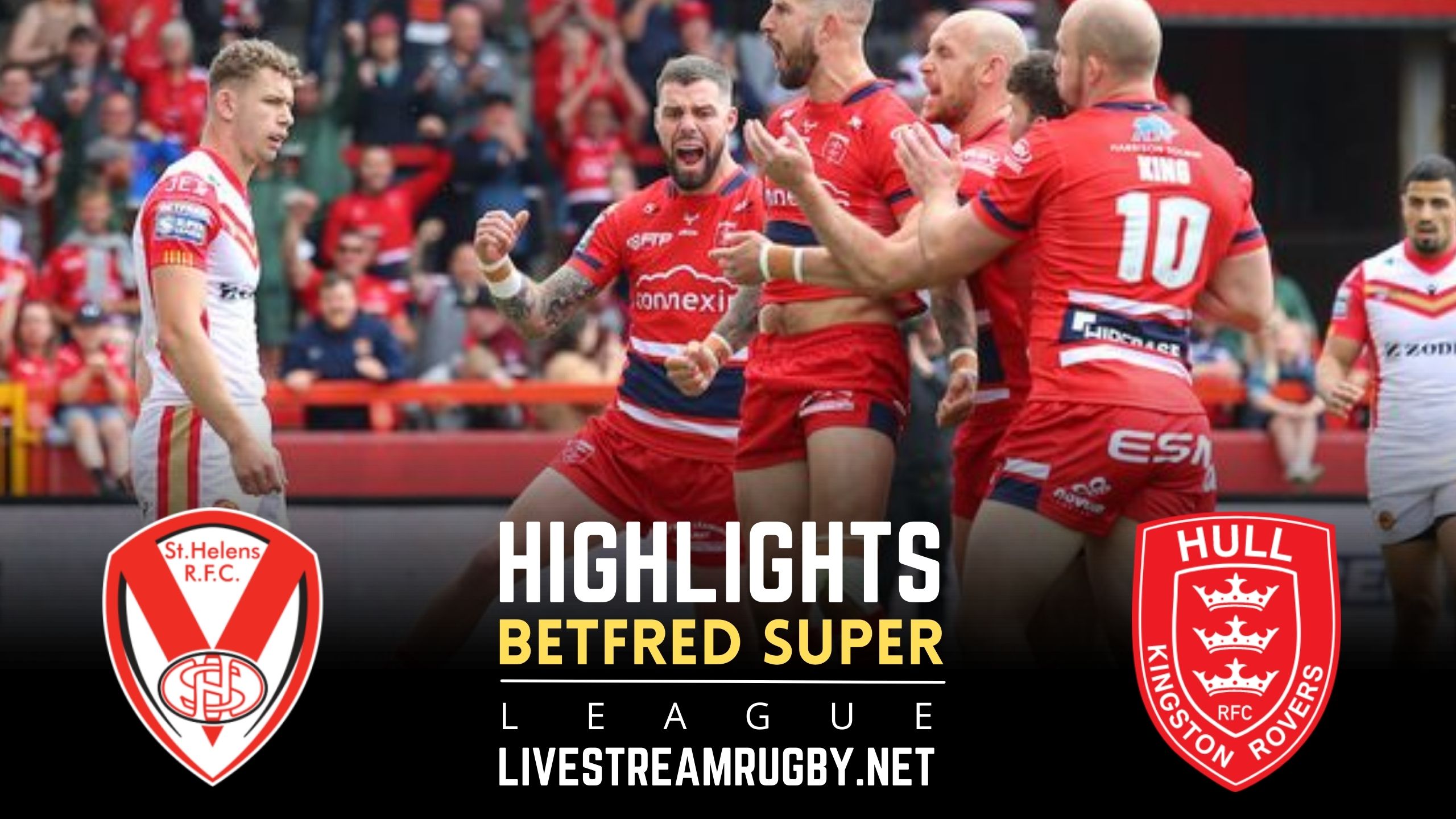 St Helens Vs Hull KR Rd 24 Highlights 2022 Super League