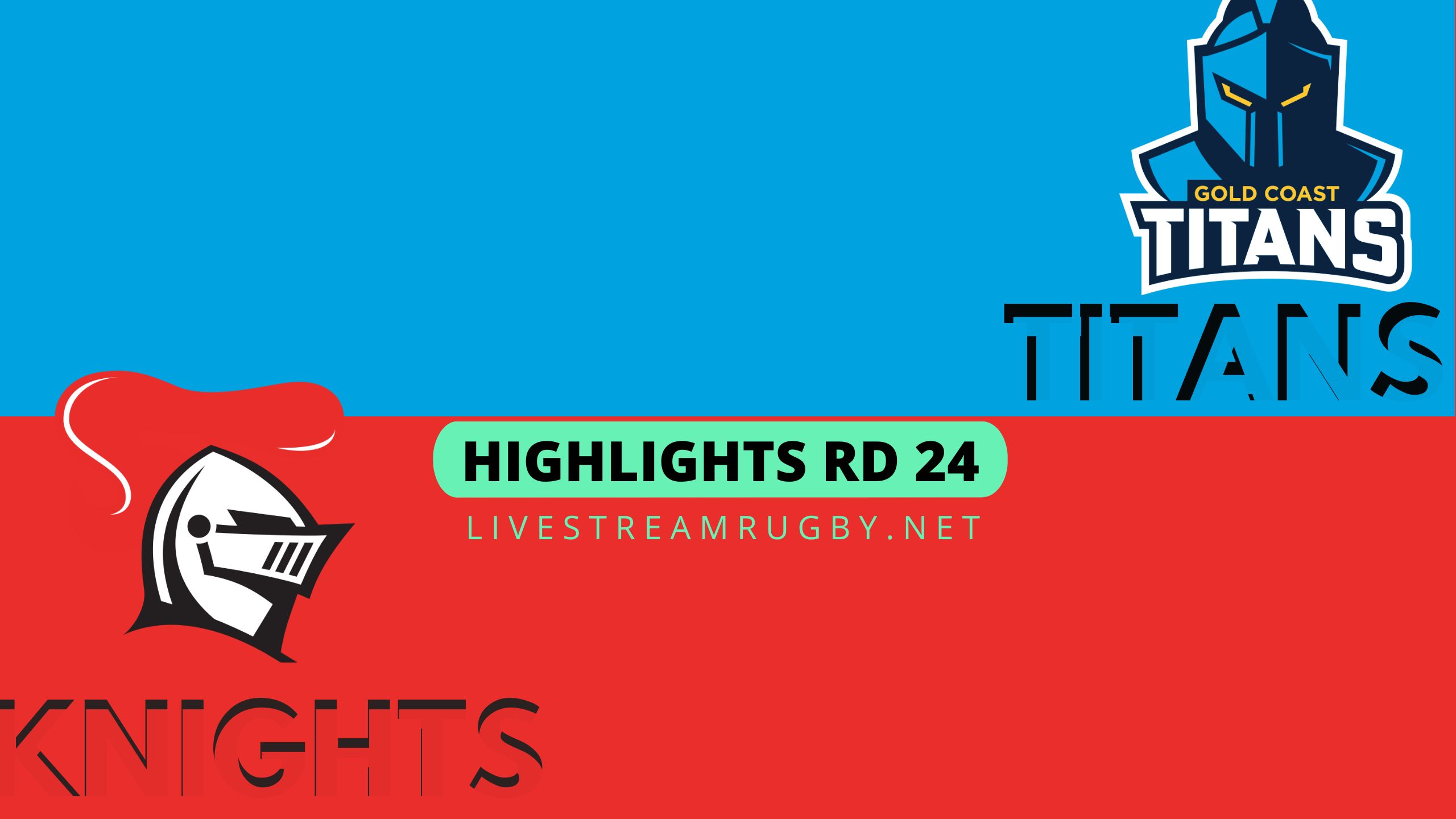 Titans Vs Knights Highlights 2022 Rd 24 NRL Rugby