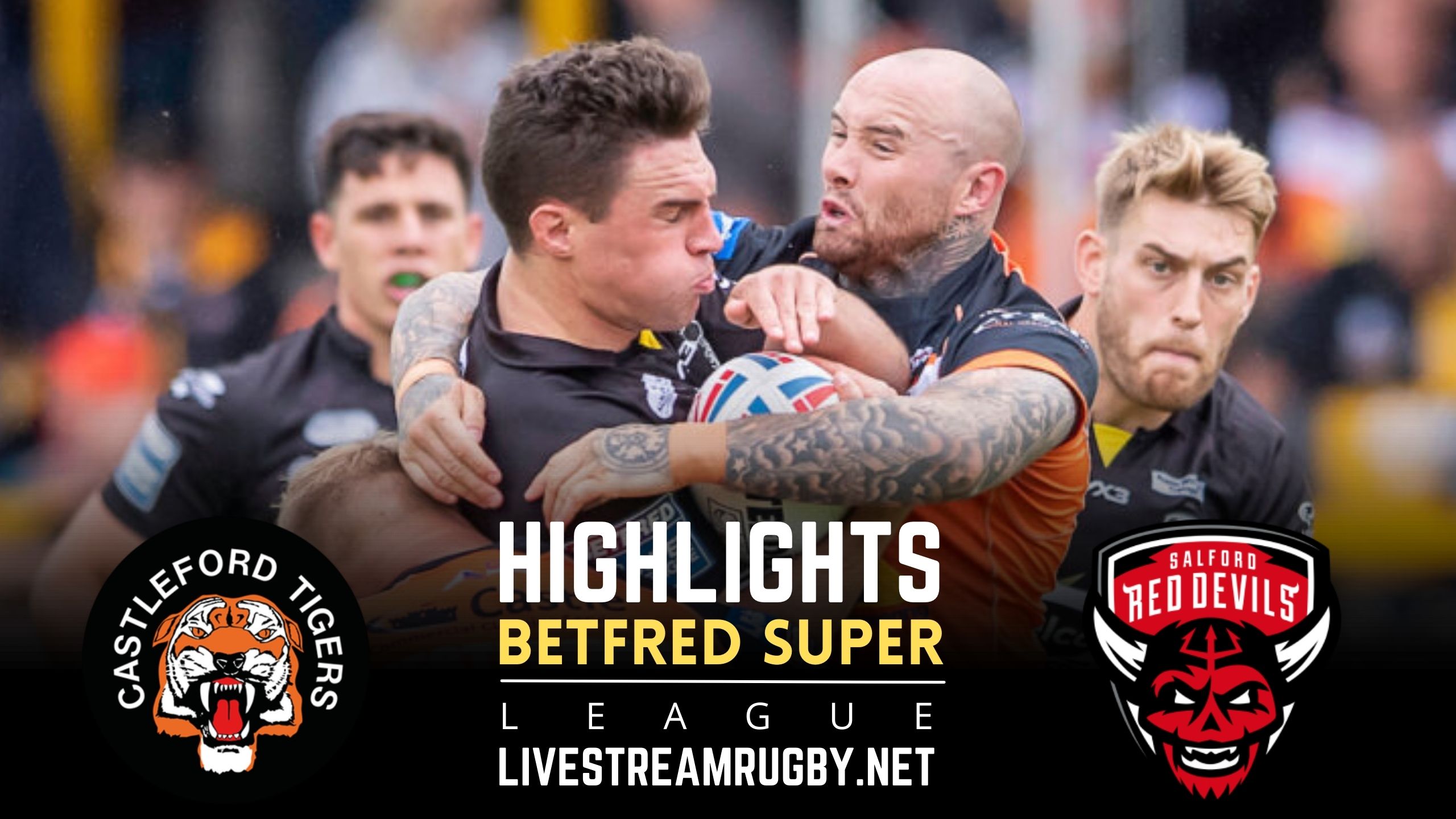 Castleford Tigers Vs Salford Red Devils Rd 26 Highlights 2022