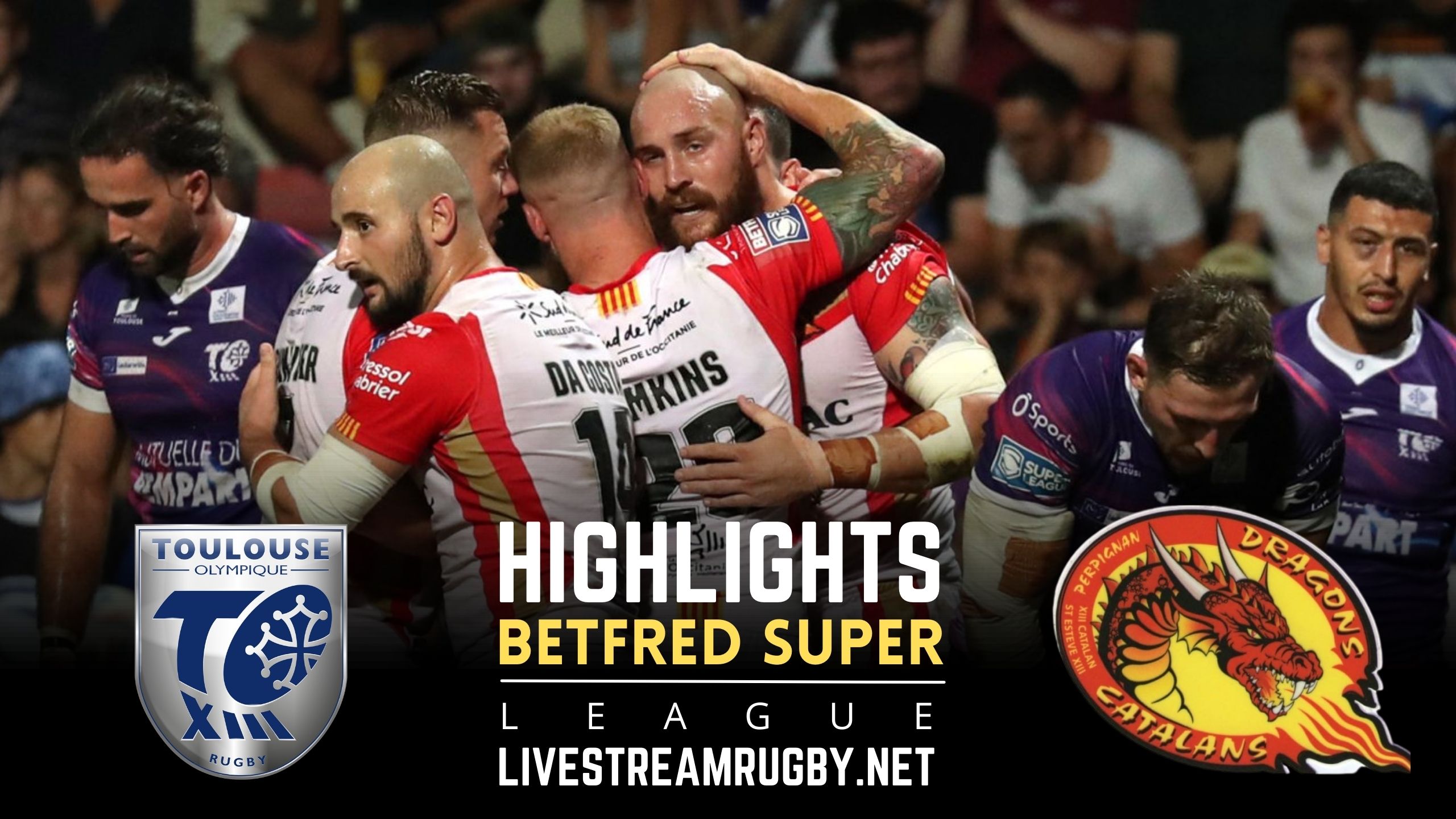 Toulouse Vs Catalans Dragons Rd 25 Highlights 2022
