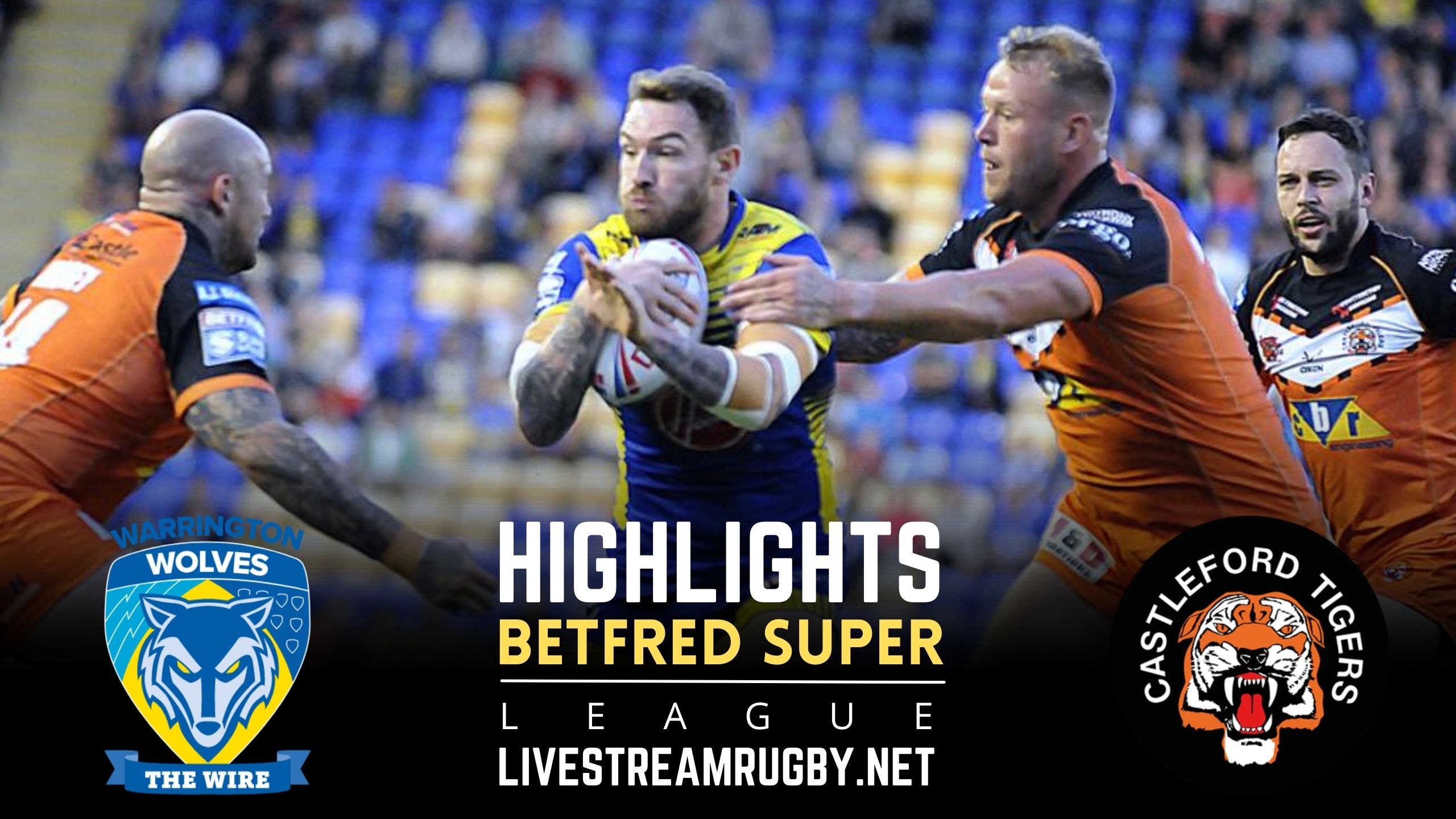 Warrington Wolves Vs Castleford Tigers Rd 25 Highlights 2022