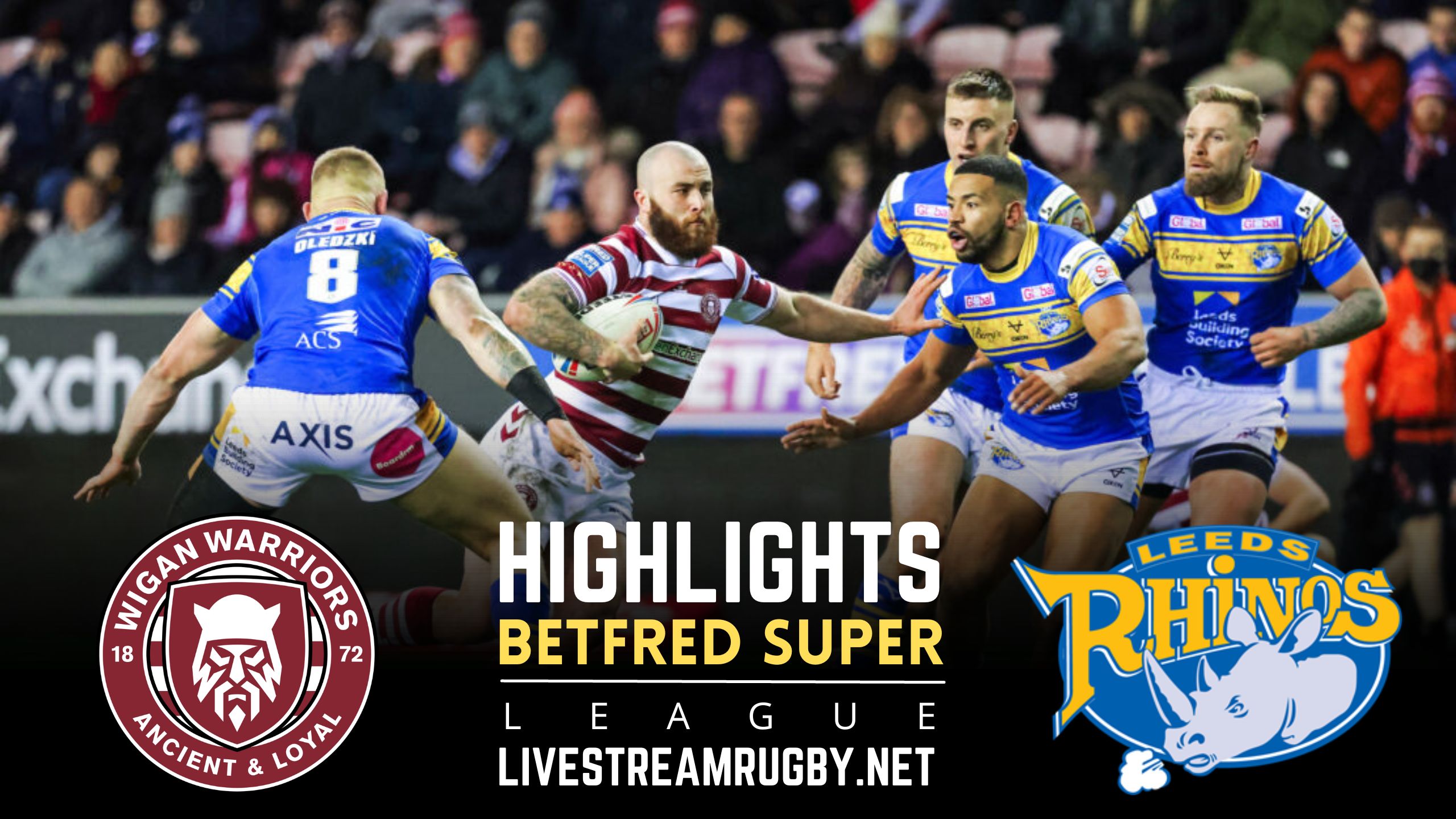 Wigan Warriors Vs Leeds Rhinos Semi Final Highlights 2022