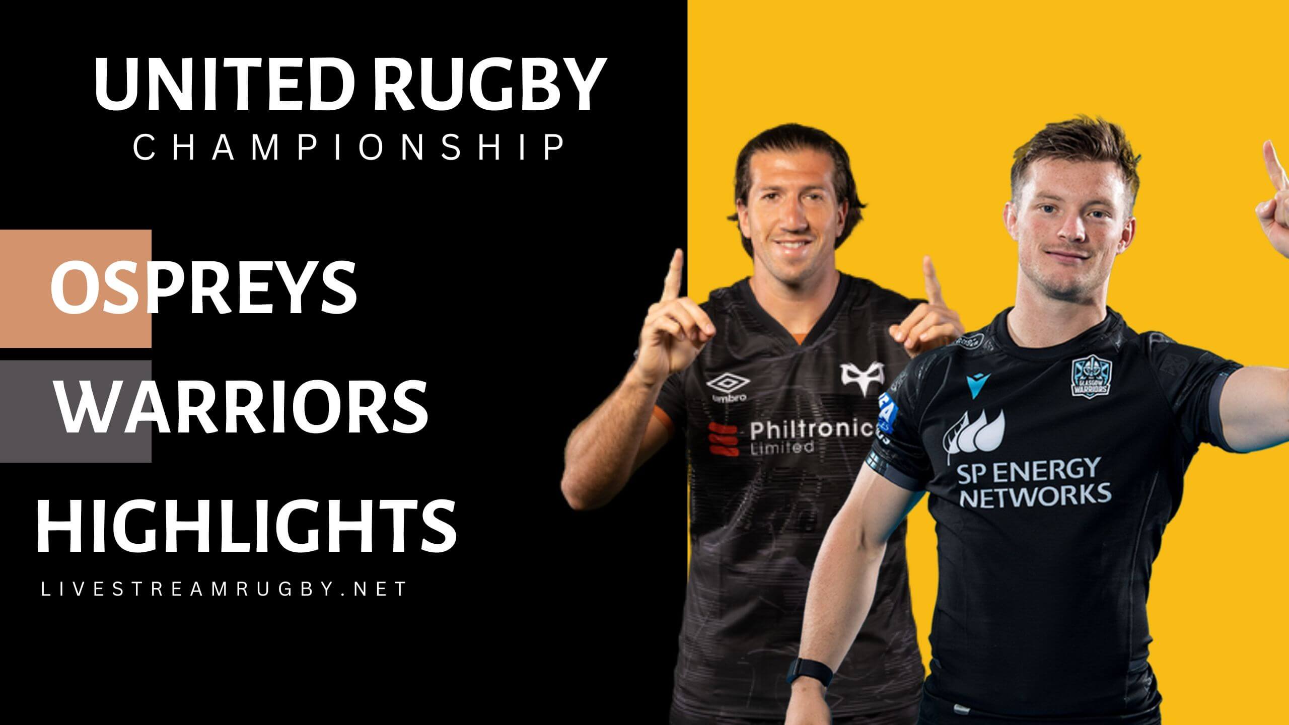 Ospreys Vs Glasgow Warriors Highlights 2022 Rd 3 BKT URC