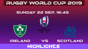 ireland vs scotland highlights